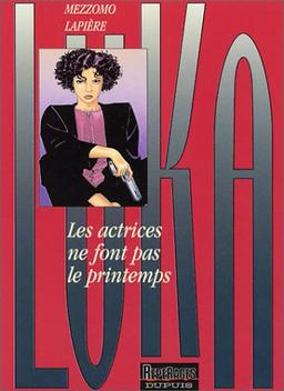 Luka. Vol. 6. Les actrices ne font pas le printemps