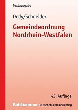 Gemeindeordnung Nordrhein-Westfalen: Textausgabe (Kommunale Schriften für Nordrhein-Westfalen)