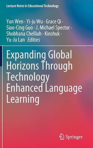 Expanding Global Horizons Through Technology Enhanced Language Learning (Lecture Notes in Educational Technology)