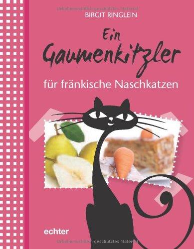 Ein Gaumenkitzler für fränkische Naschkatzen