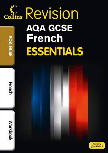 Aqa French: Revision Workbook (Inc. Answers) (Collins Gcse Essentials)