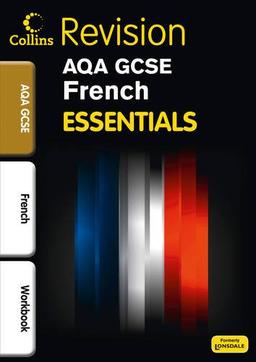 Aqa French: Revision Workbook (Inc. Answers) (Collins Gcse Essentials)