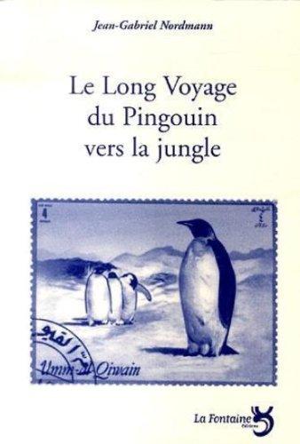 Le long voyage du pingouin vers la jungle