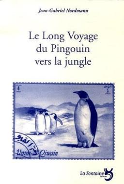 Le long voyage du pingouin vers la jungle