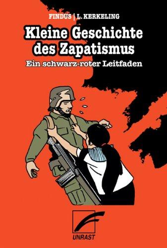 Kleine Geschichte des Zapatismus: Ein schwarz-roter Leitfaden