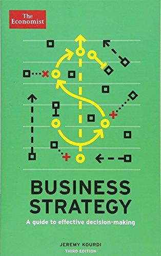 Business Strategy: A guide to effective decision-making (Economist Books)