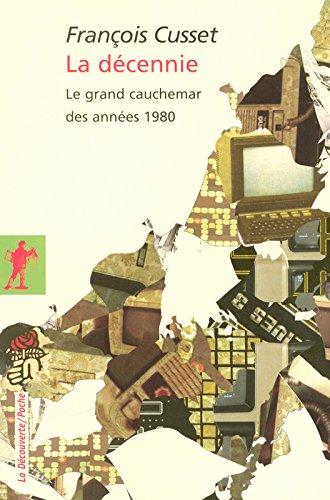 La décennie : le grand cauchemar des années 1980