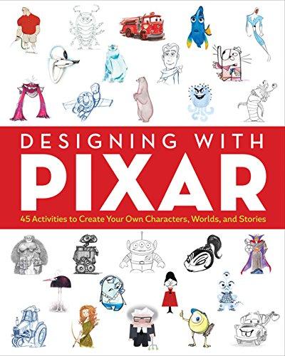 Designing with Pixar: 45 Activities to Create Your Own Characters, Worlds, and Stories (Colouring Books)