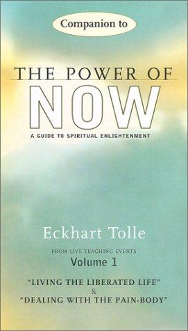 Companion to the Power of Now: A Guide to Spiritual Enlightenment: 1