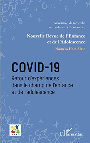 Nouvelle revue de l'enfance et de l'adolescence, hors-série. Covid-19 : retour d'expériences dans le champ de l'enfance et de l'adolescence