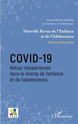 Nouvelle revue de l'enfance et de l'adolescence, hors-série. Covid-19 : retour d'expériences dans le champ de l'enfance et de l'adolescence