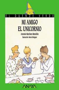 Mi amigo el unicornio (Cuentos, Mitos Y Libros-Regalo - El Duende Verde)