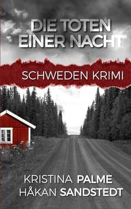 Die Toten einer Nacht: Schweden Krimi (Stina Borglund, Band 1)