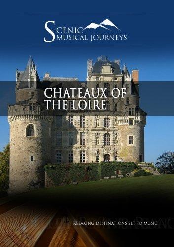 Naxos Scenic Musical Journeys Chateaux of the Loire