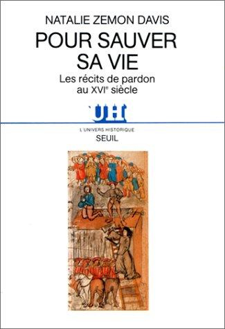 Pour sauver sa vie : les récits de pardon au XVIe siècle