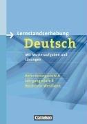 Lernstandserhebungen Deutsch - Nordrhein-Westfalen: 8. Schuljahr: Anforderungsstufe A - Arbeitsheft mit Lösungen