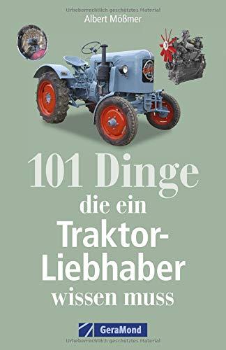 Das Handbuch Traktor: Technik, Fakten, Geschichte, Kuriositäten