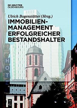 Immobilienmanagement erfolgreicher Bestandshalter