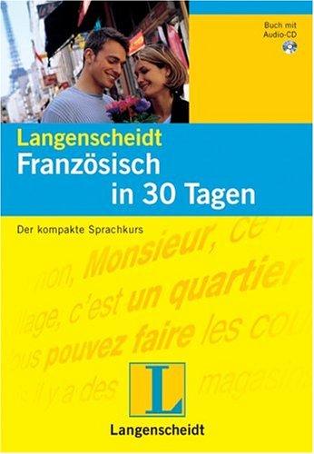 Französisch in 30 Tagen. Buch und CD. Der kompakte Sprachkurs. (Basics). (Lernmaterialien)