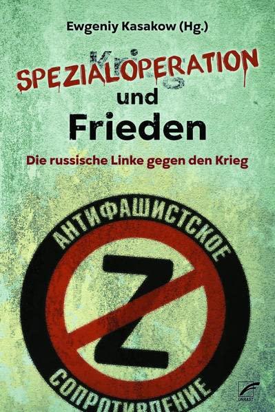 Spezialoperation und Frieden: Die russische Linke gegen den Krieg