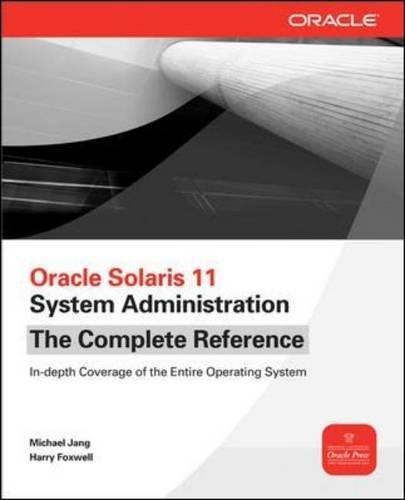 Oracle Solaris 11 System Administration The Complete Referen