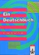 Ein Deutschbuch: Für berufliche Schulen