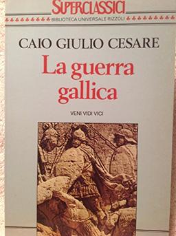 La guerra gallica (Superclassici, Band 77)