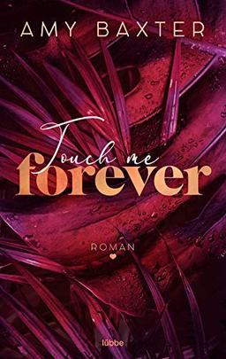 Touch me forever: Roman (Now and Forever, Band 3)