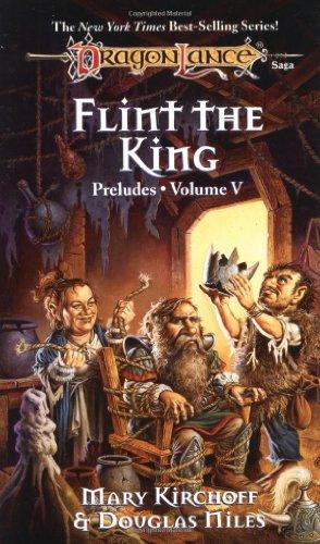 Flint the King (Dragonlance Novel: Preludes Vol. 5)