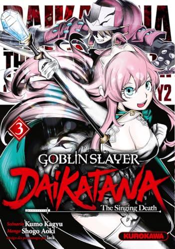 Goblin slayer Daikatana. Vol. 3