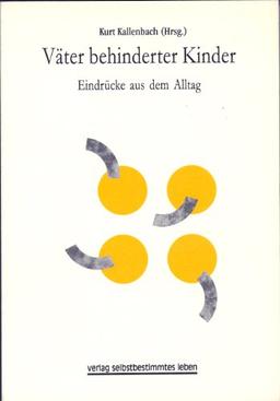 Väter behinderter Kinder: Eindrücke aus dem Alltag