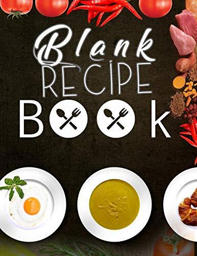 Blank Recipe Book: Blank Recipe Book To Write In Blank Cooking Book Recipe Journal 100 Recipe Journal and Organizer: blank recipe book journal blank ... recipe book easy: Blank Recipe Book - 100-Rec