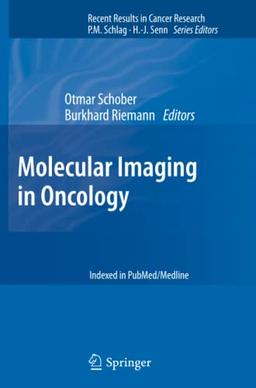 Molecular Imaging in Oncology (Recent Results in Cancer Research, Band 187)