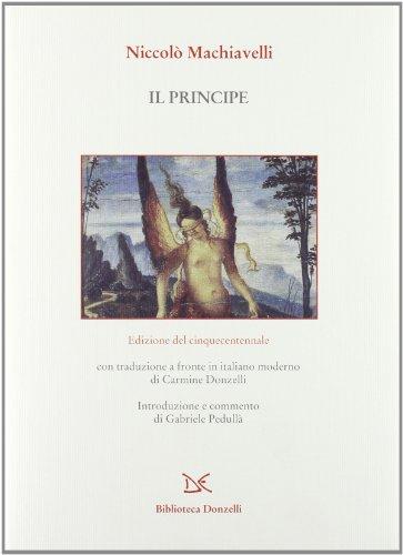 Il principe. Edizione del cinquecentennale (Biblioteca)