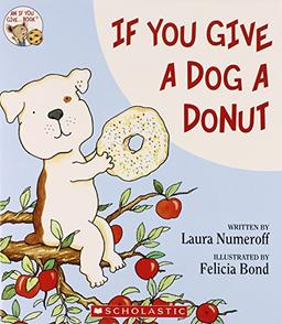 If You Give a Dog a Donut by Laura Numeroff (2011-08-01)