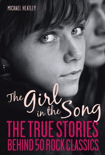 The Girl in the Song: The Stories Behind 50 Rock Classics