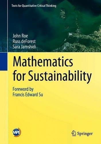 Mathematics for Sustainability (Texts for Quantitative Critical Thinking)