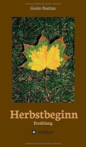 Herbstbeginn: Erzählung