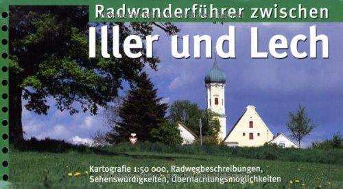 Radeln zwischen Iller und Lech: Radwanderführer. 1:50000