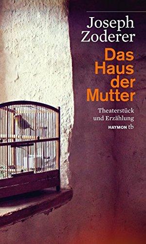 Das Haus der Mutter. Theaterstück und Erzählung (HAYMON TASCHENBUCH)