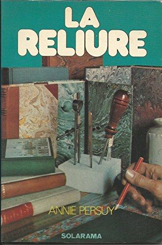 La reliure (Solarama Metie)