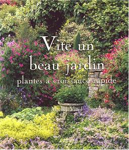 Vite un beau jardin : plantes à croissance rapide