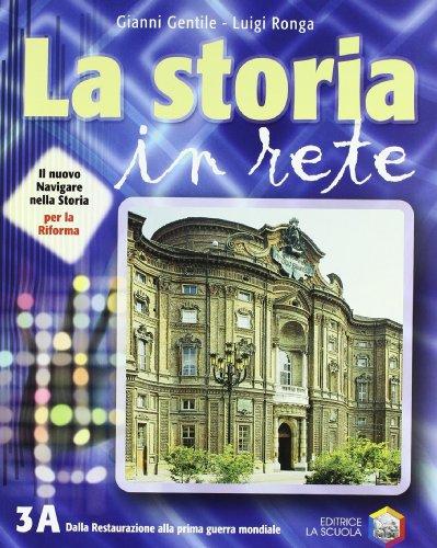 La storia in rete. Il nuovo navigare nella storia. Per la Scuola media (Vol. 3)