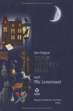 Das Original Traumdeutungsbuch: Nach Mlle Lenormand