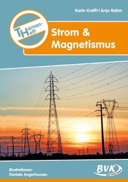 Themenheft Strom und Magnetismus 3.-4. Klasse: 3.-5. Klasse