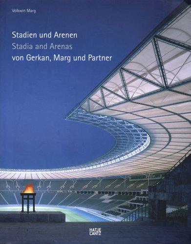 Stadien und Arenen von Gerkan, Marg und Partner / Stadia and Arenas: Stadium Choreography