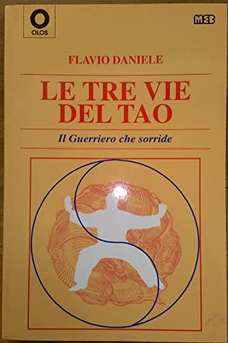 Le tre vie del tao. Il guerriero che sorride (Olismo)