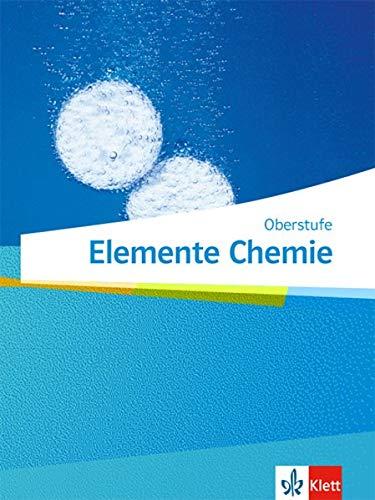 Elemente Chemie Oberstufe: Schülerbuch Klassen 11-13 (G9), 10-12 (G8)