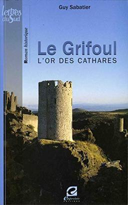 Le grifoul : l'or des cathares