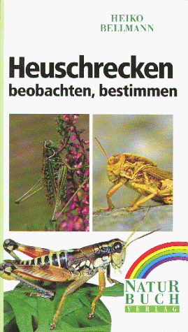 Heuschrecken. Beobachten - Bestimmen